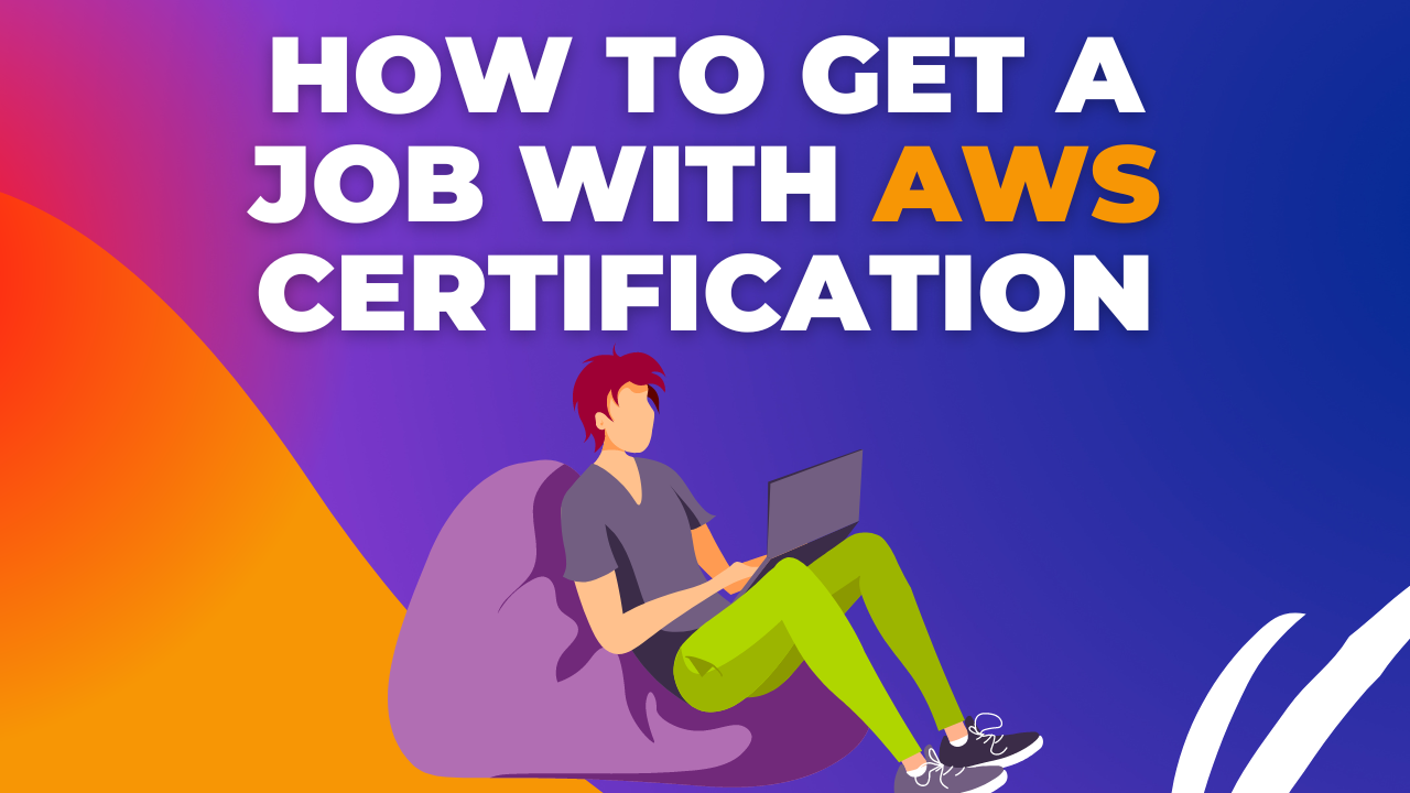 how-to-get-a-job-with-aws-certification