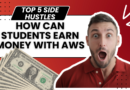 How can Students Earn Money With AWS