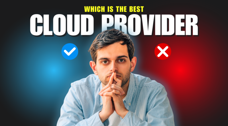 How to Choose the Right Cloud Service Provider