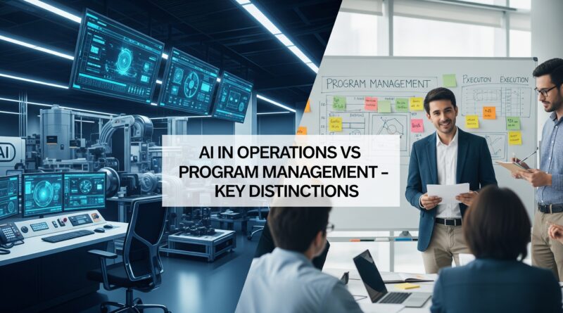 AI in Operations vs Program Management – Key Distinctions