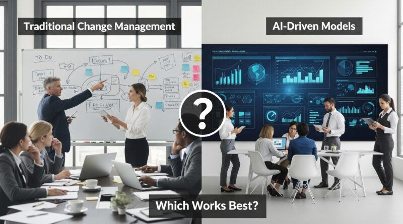 Traditional Change Management vs. AI-Driven Models: Which Works Best?